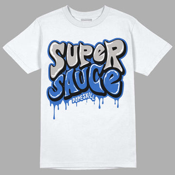 True Blue 1s DopeSkill T-Shirt Super Sauce Graphic - White