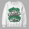 Jordan 2 Retro Lucky Green DopeSkill Sweatshirt Never Forget Loyalty Graphic Streetwear - White 