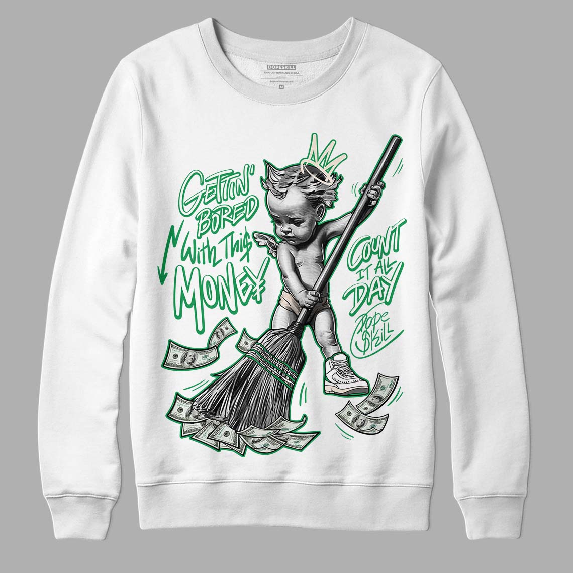 Jordan 2 Retro Lucky Green DopeSkill Sweatshirt Gettin Bored With This Money Graphic Streetwear - White 