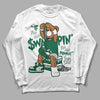 Gorge Green 1s DopeSkill Long Sleeve T-Shirt If You Aint Graphic - White 