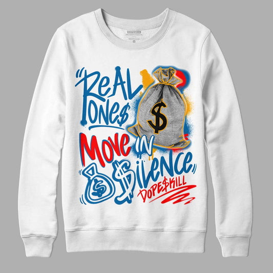 Messy Room 4S DopeSkill Sweatshirt Real Ones Move In Silence Graphic - White