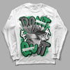 Jordan 3 WMNS “Lucky Green” DopeSkill Long Sleeve T-Shirt Don't Quit Graphic Streetwear - White