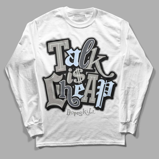 Jordan 6 Retro Cool Grey DopeSkill Long Sleeve T-Shirt Talk Is Chip Graphic Streetwear - White