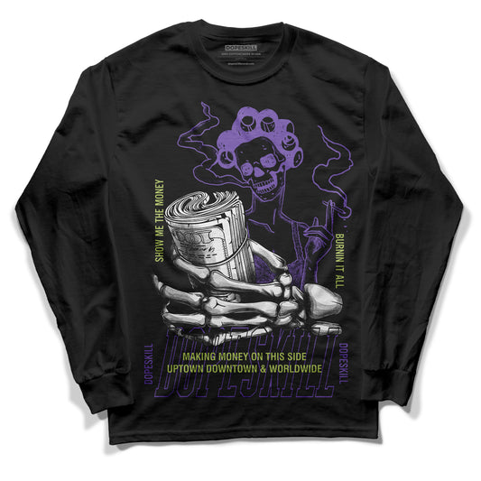 Canyon Purple 4s DopeSkill Long Sleeve T-Shirt Show Me The Money Graphic - Black