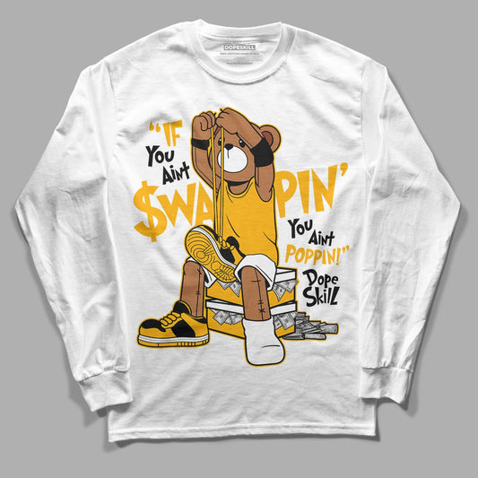 Goldenrod Dunk DopeSkill Long Sleeve T-Shirt If You Aint Graphic - White 