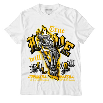 AJ 13 Del Sol DopeSkill T-Shirt True Love Will Kill You Graphic