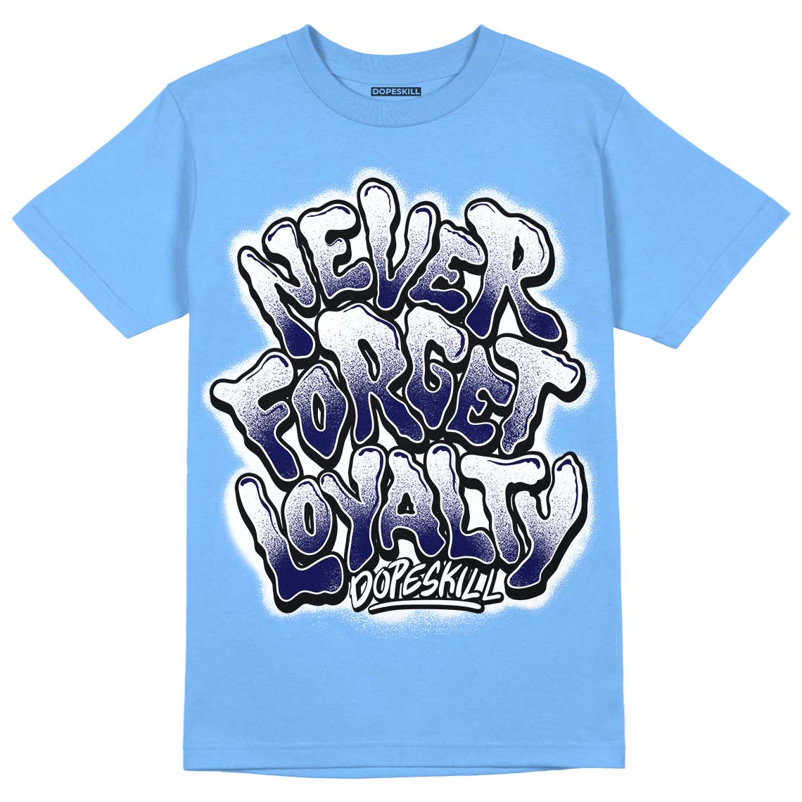 UNC 6s DopeSkill University Blue T-shirt Never Forget Loyalty Graphic