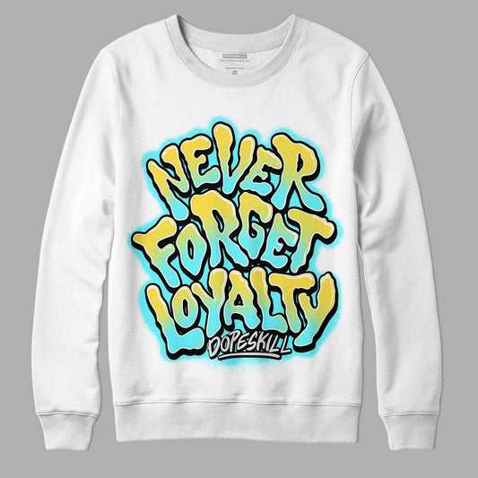 Aqua 5s DopeSkill Sweatshirt Never Forget Loyalty Graphic - White