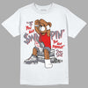 Fire Red 9s DopeSkill T-Shirt If You Aint Graphic - White 