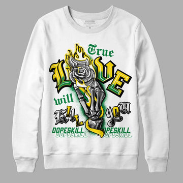 Dunk Low Reverse Brazil DopeSkill Sweatshirt True Love Will Kill You Graphic - White