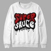 Jordan 13 Retro Playoffs DopeSkill Sweatshirt Super Sauce Graphic Streetwear - White