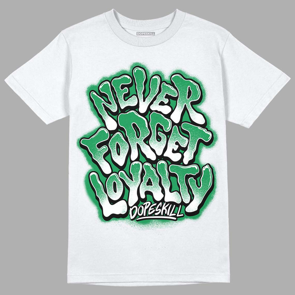 Jordan 6 Rings "Lucky Green" DopeSkill T-Shirt Never Forget Loyalty Graphic Streetwear - White