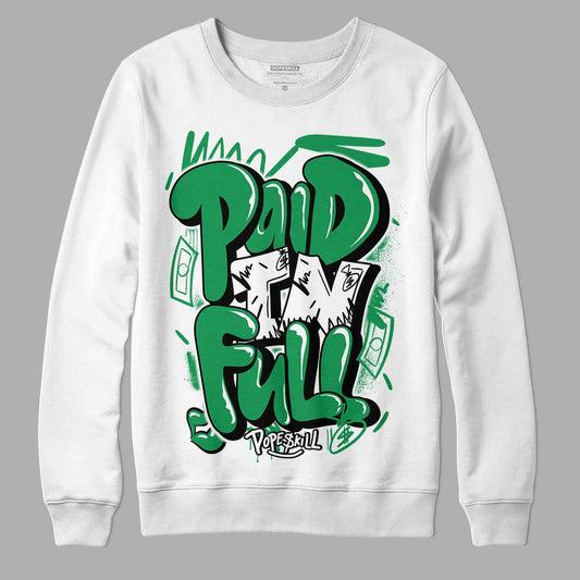 Jordan 1 Low Lucky Green DopeSkill Sweatshirt New Paid In Full Graphic Streetwear - White