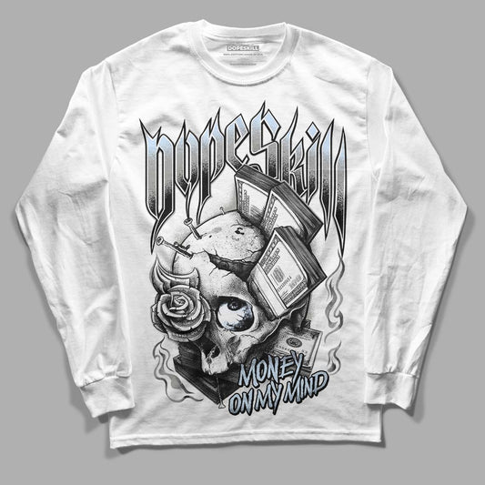 Jordan 6 Retro Cool Grey DopeSkill Long Sleeve T-Shirt Money On My Mind Graphic Streetwear - White