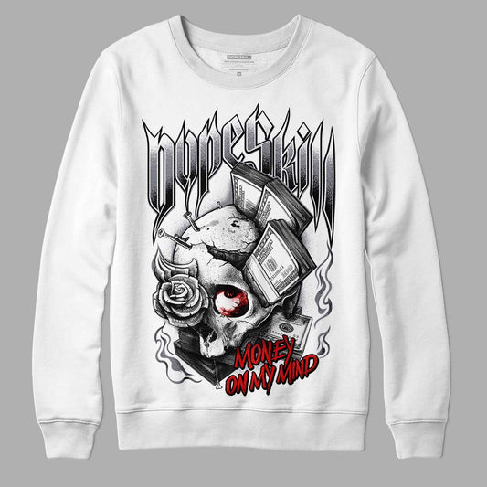 Fire Red 9s DopeSkill Sweatshirt Money On My Mind Graphic - White 