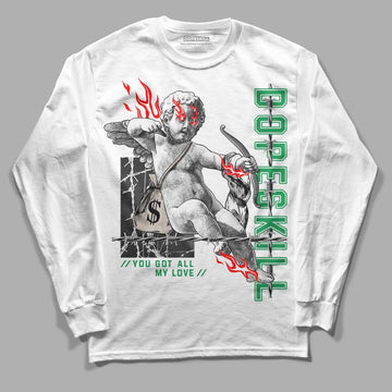 Jordan 3 WMNS “Lucky Green” DopeSkill Long Sleeve T-Shirt You Got All My Love Graphic Streetwear - White