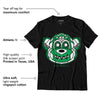 AJ 13 Lucky Green DopeSkill T-Shirt Monk Graphic