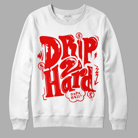 Cherry 11s DopeSkill Sweatshirt Drip Too Hard Graphic - White