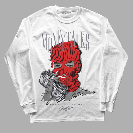 Fire Red 9s DopeSkill Long Sleeve T-Shirt Money Talks Graphic - White 