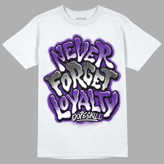 Dark Iris 3s DopeSkill T-Shirt Never Forget Loyalty Graphic - White 