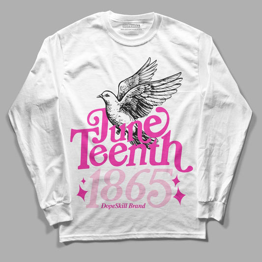 Dunk Low Triple Pink DopeSkill Long Sleeve T-Shirt Juneteenth 1865 Graphic Streetwear - White