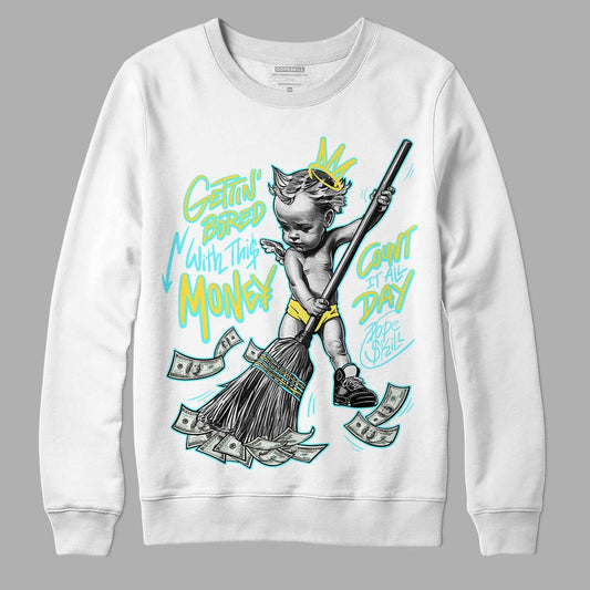 Aqua 5s DopeSkill Sweatshirt Gettin Bored With This Money Graphic - White