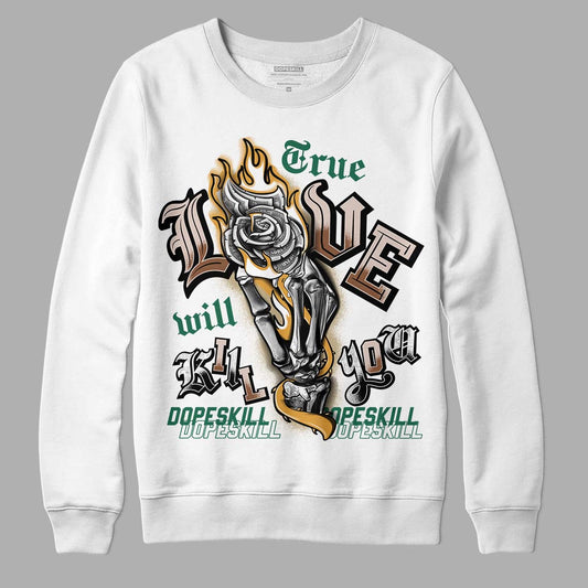 Safari Dunk Low DopeSkill Sweatshirt True Love Will Kill You Graphic - White 