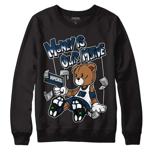 Brave Blue 13s DopeSkill Sweatshirt Money Is Our Motive Bear Graphic - Black