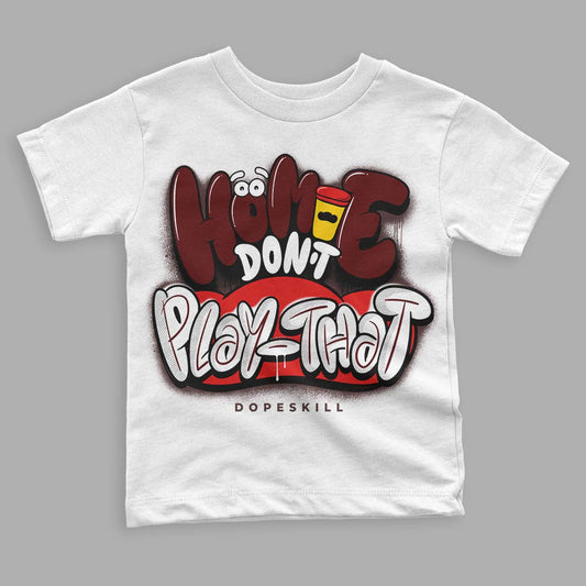Jordan 12 x A Ma Maniére DopeSkill Toddler Kids T-shirt Homie Don't Play That Graphic Streetwear- White 