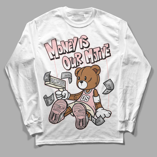 Jordan 1 High OG WMNS Washed Pink DopeSkill Long Sleeve T-Shirt Money Is Our Motive Bear Graphic Streetwear - White