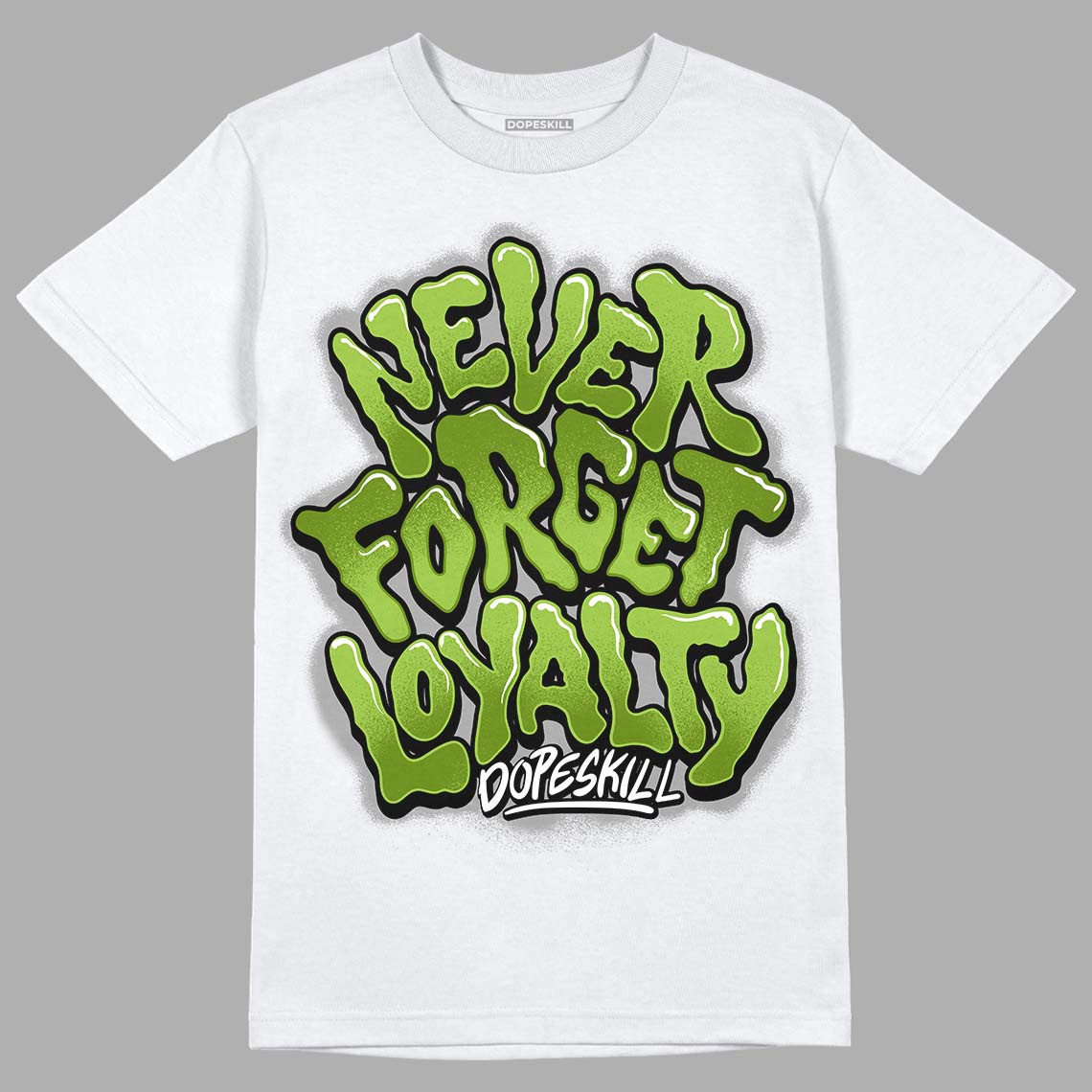 Dunk Low 'Chlorophyll' DopeSkill T-Shirt Never Forget Loyalty Graphic - White 