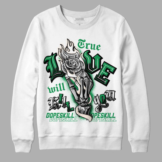 Jordan 2 Retro Lucky Green DopeSkill Sweatshirt True Love Will Kill You Graphic Streetwear  - White 