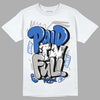 True Blue 1s DopeSkill T-Shirt New Paid In Full Graphic - White