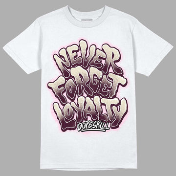 Dunk Low Night Maroon and Medium Soft Pink DopeSkill T-Shirt Never Forget Loyalty Graphic Streetwear - White