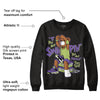 Canyon Purple 4s DopeSkill Sweatshirt If You Aint Graphic