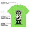 AJ 6 Electric Green DopeSkill Green T-shirt Sneaker Bear Graphic