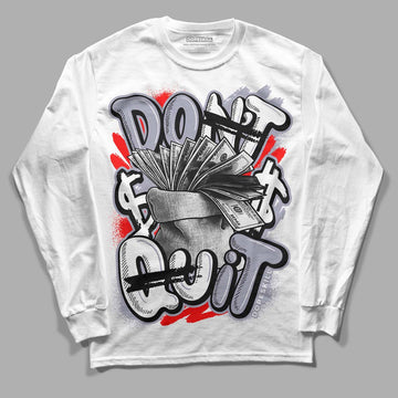 Jordan 13 Retro 'Black Flint' DopeSkill Long Sleeve T-Shirt Don't Quit Graphic Streetwear - White