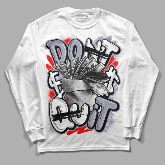 Jordan 13 Retro 'Black Flint' DopeSkill Long Sleeve T-Shirt Don't Quit Graphic Streetwear - White