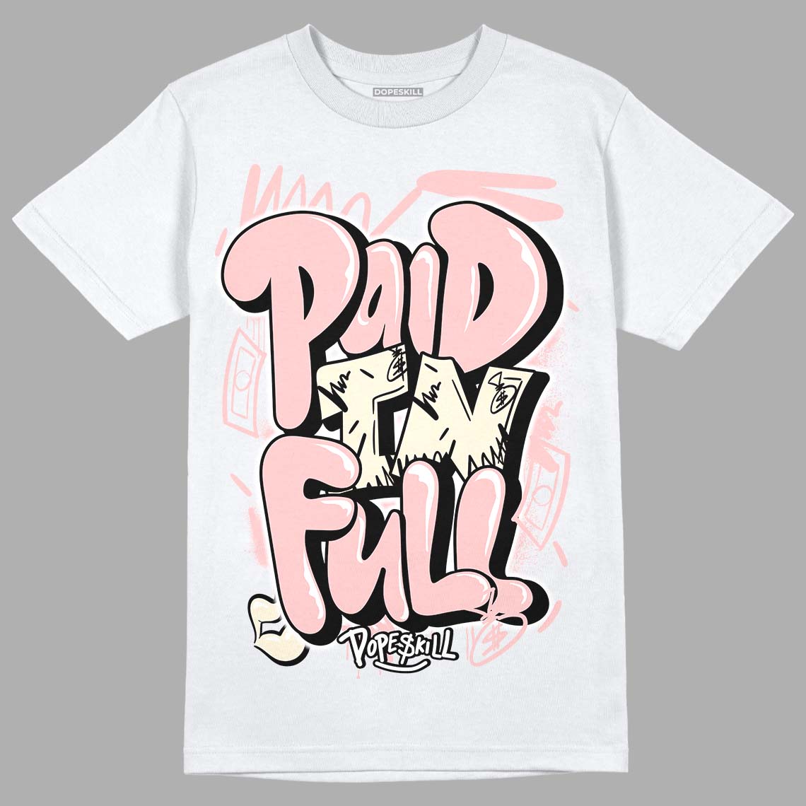 Jordan 1 High OG WMNS Washed Pink DopeSkill T-Shirt New Paid In Full Graphic Streetwear - White