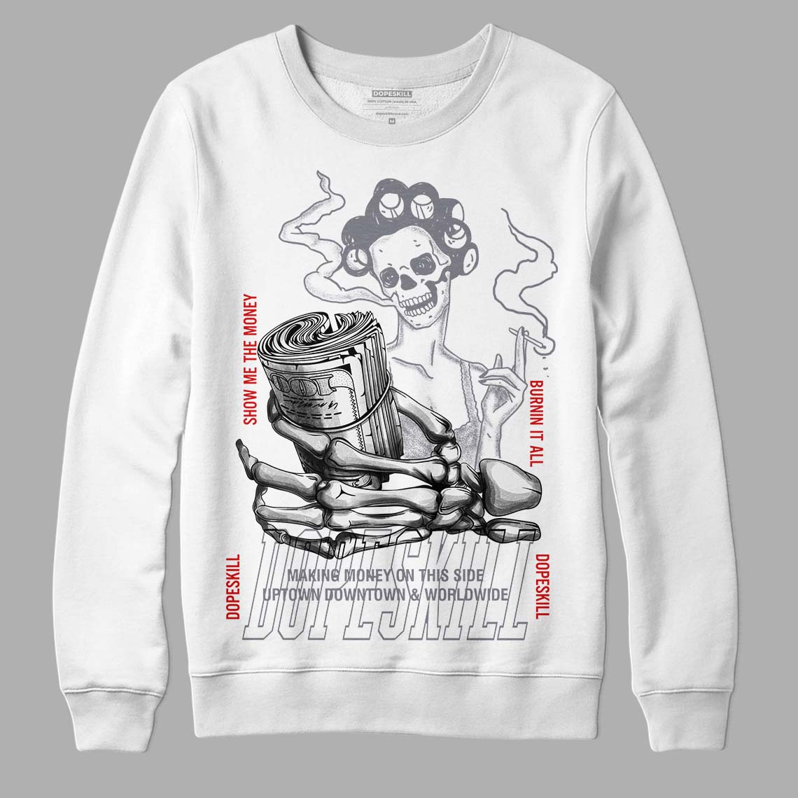 Fire Red 9s DopeSkill Sweatshirt Show Me The Money Graphic - White 