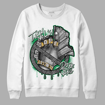 Jordan 3 WMNS “Lucky Green” DopeSkill Sweatshirt Takin No L's Graphic Streetwear - White