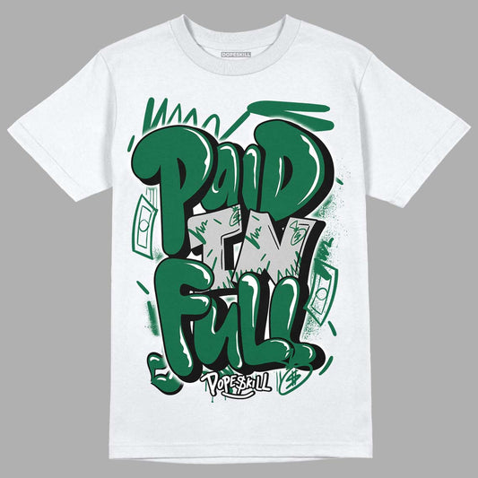 Gorge Green 1s DopeSkill T-Shirt New Paid In Full Graphic - White 