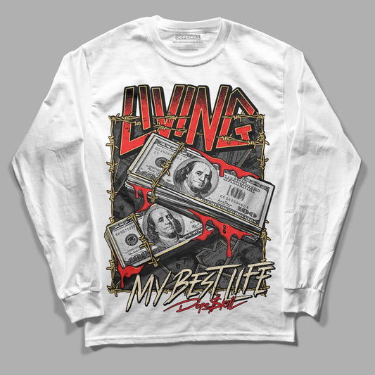 Dunk On Mars 5s DopeSkill Long Sleeve T-Shirt Living My Best Life Graphic - White