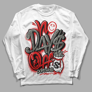 Fire Red 3s DopeSkill Long Sleeve T-Shirt No Days Off Graphic - White 