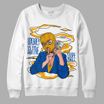 Dunk Blue Jay and University Gold DopeSkill Sweatshirt Money Is The Motive Graphic Streetwear - White