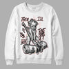 Jordan 1 High OG WMNS Washed Pink DopeSkill Sweatshirt Then I'll Die For It Graphic Streetwear - White 