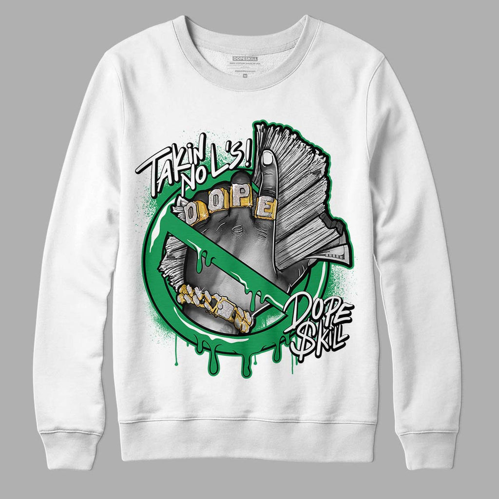 Jordan 1 Low Lucky Green DopeSkill Sweatshirt Takin No L's Graphic Streetwear - White