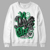 Jordan 3 WMNS “Lucky Green” DopeSkill Sweatshirt No Days Off Graphic Streetwear - White