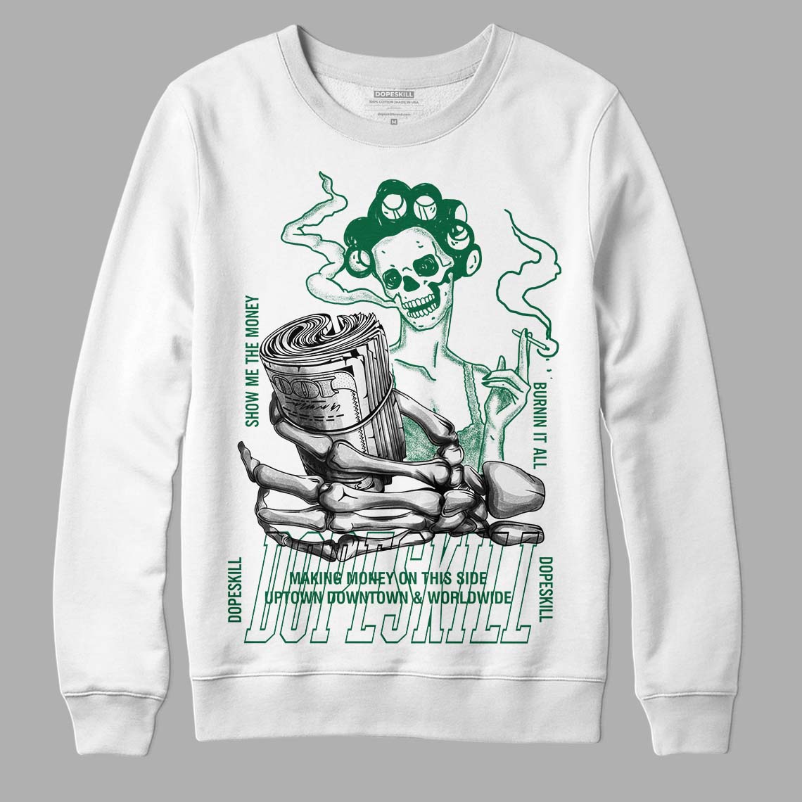 Gorge Green 1s DopeSkill Sweatshirt Show Me The Money Graphic - White 