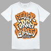 Wmns Dunk Low 'Magma Orange DopeSkill T-Shirt Never Forget Loyalty Graphic Streetwear - White